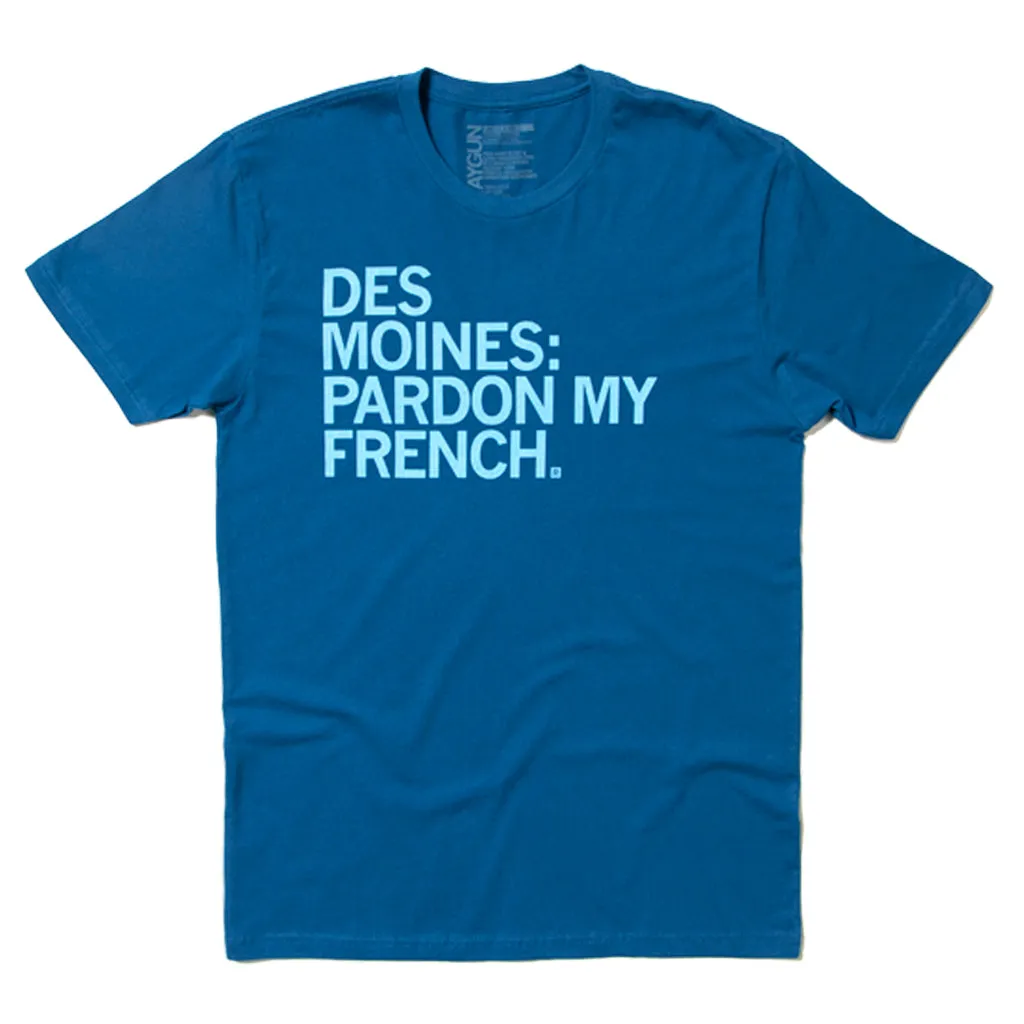 Des Moines: Pardon My French